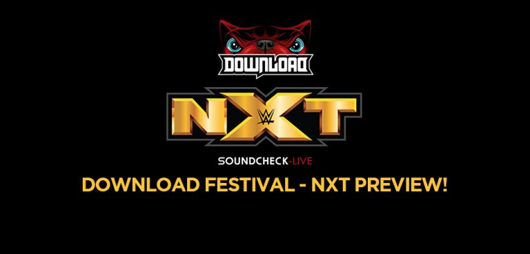 Download Festival 2017 – NXT Preview – The Download/NXT Tag Team Theme Dream